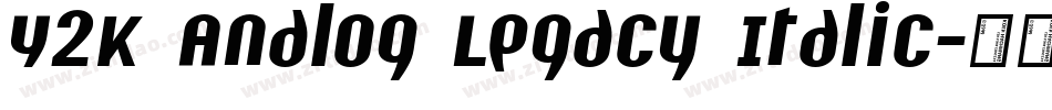 Y2K Analog Legacy Italic字体转换